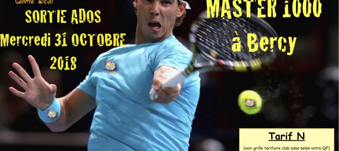Sortie tennis Paris Master 1000 à Bercy
